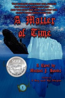 A Matter of Time - Michael J. Bowler