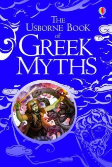 Book of Greek Myths - Anna Milbourne, Louie Stowell