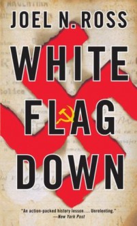 White Flag Down - Joel N. Ross