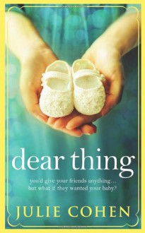 Dear Thing - Julie Cohen