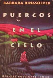 Puercos en el cielo - Barbara Kingsolver