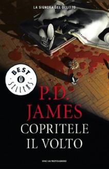 Copritele il volto (Italian Edition) - P.D. James