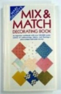 Mary Gilliatt's Mix & Match Decorating Book - Mary Gilliatt