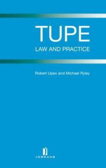 Tupe: Law and Practice - Robert Upex