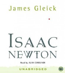 Isaac Newton - James Gleick, Allan Corduner