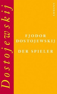 Der Spieler - Fyodor Dostoyevsky, Swetlana Geier