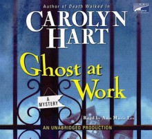 Ghost at Work - Carolyn Hart, Ann Marie Lee