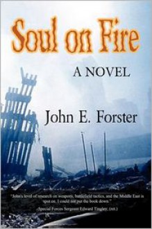 Soul On Fire - John E. Forster