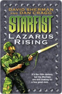 Lazarus Rising (Starfist Series #9) - David Sherman, Dan Cragg