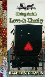 Love & Charity - Rachel Stoltzfus