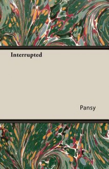 Interrupted - Pansy