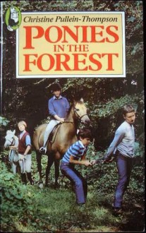 Ponies in the Forest - Christine Pullein-Thompson