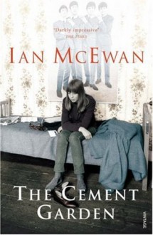 The Cement Garden - Ian McEwan