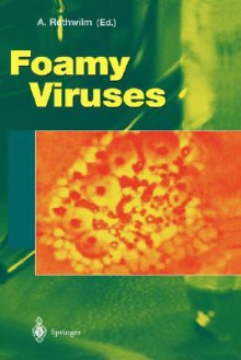 Foamy Viruses - R. W. Compans