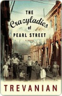 The Crazy Ladies of Pearl Street - Trevanian