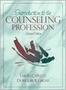 Introduction to the Counseling Profession - Dave Capuzzi, Douglas R. Gross, Douglas Gross