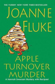 Apple Turnover Murder (Hannah Swensen, #13) - Joanne Fluke