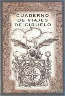 Cuaderno de Viajes de Ciruelo - Ciruelo Cabral