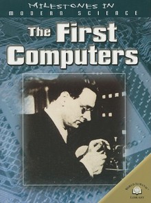 The First Computers - Guy de la Bedoyere