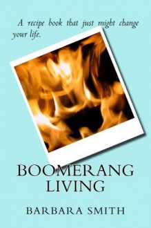 Boomerang Living - Barbara Smith