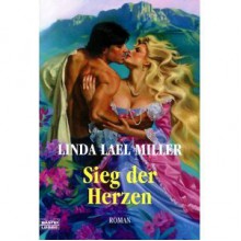 Sieg der Herzen - Linda Lael Miller