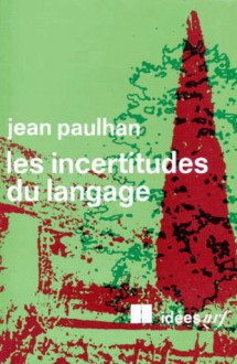 Les incertitudes du langage : entretiens à la radio avec Robert Mallet - Jean Paulhan