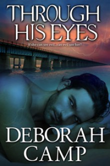 Through His Eyes - Deborah Camp