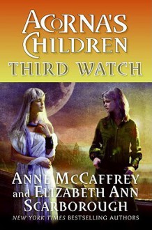 Third Watch - Anne McCaffrey, Elizabeth Ann Scarborough