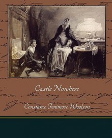 Castle Nowhere - Constance Fenimore Woolson