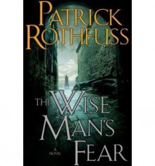 The Wise Man's Fear - Patrick Rothfuss