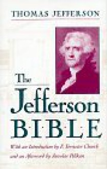 The Jefferson Bible: The Life and Morals of Jesus of Nazareth - Thomas Jefferson