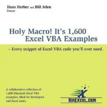 Holy Macro! It's 1,600 Excel VBA Examples - Hans Herber, Bill Jelen