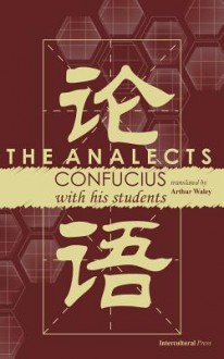 The Analects - Confucius, Students of Confucius, Arthur Waley