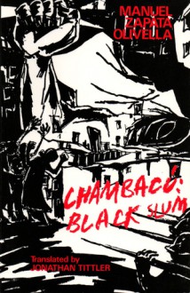 Chambacu: Black Slum - Manuel Zapata Olivella, Jonathan Tittler