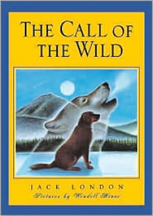 The Call of the Wild - Jack London, Wendell Minor