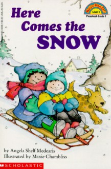 Here Comes the Snow! - Angela Shelf Medearis