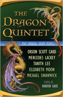 The Dragon Quintet - Orson Scott Card, Tanith Lee, Marvin Kaye, Mercedes Lackey