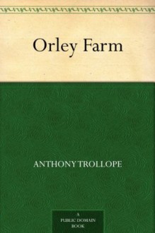 Orley Farm - Anthony Trollope