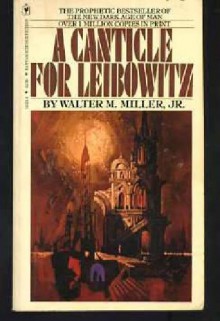 A Canticle For Leibowitz - Walter M. Miller Jr.