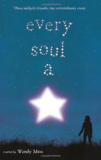 Every Soul A Star - Wendy Mass