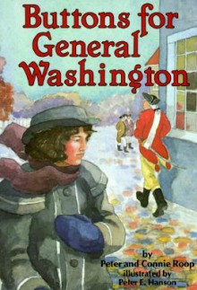 Buttons for General Washington (On My Own History) - Peter Roop, Connie Roop, Jason Harris