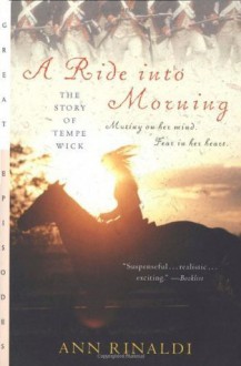 A Ride into Morning: The Story of Tempe Wick - Ann Rinaldi