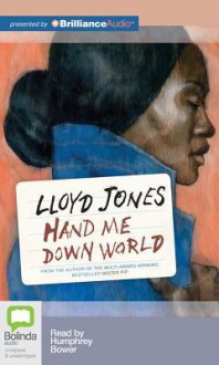 Hand Me Down World - Lloyd Jones, Humphrey Bower