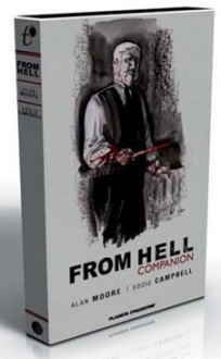 From Hell Companion - Alan Moore, Eddie Campbell