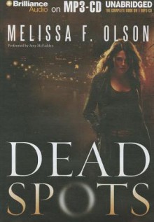 Dead Spots - Melissa F. Olson