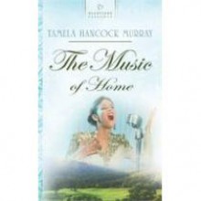 The Music Of Home - Tamela Hancock Murray