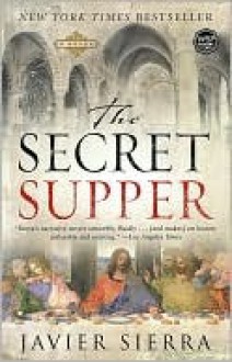 The Secret Supper - Javier Sierra, Alberto Manguel