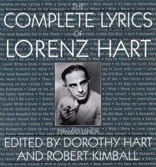 The Complete Lyrics Of Lorenz Hart - Dorothy Hart, Dorothy Hart, Robert Kimball, Alan Jay Lerner