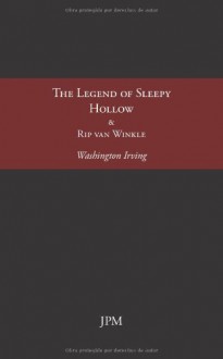 The Legend Of Sleepy Hollow: Rip Van Winkle - Washington Irving