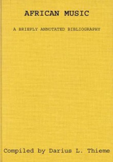 African Music: A Briefly Annotated Bibliography - Library of Congress